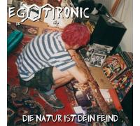 Egotronic - Die Natur Ist Dein Fei