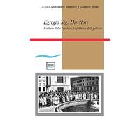 Egregio sig. direttore. Scritture dalla Ferrania, la fabbrica delle pellicole