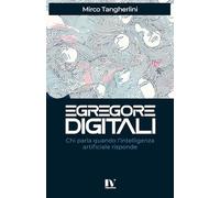 EGREGORE DIGITALI: Chi parla quando l’intelligenza artificiale risponde