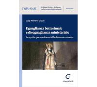 Eguaglianza battesimale e diseguaglianza ministeriale. Prospettive per una riforma dell’ordinamento canonico