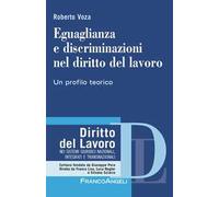 Eguaglianza e discriminazioni nel diritto del lavoro. Un profilo teorico