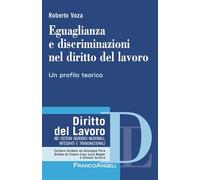 Eguaglianza e discriminazioni nel diritto del lavoro. Un profilo teorico