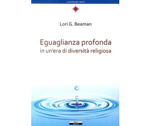 Eguaglianza profonda in un'era di diversità religiosa - [Ariele]