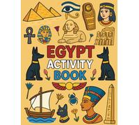 Egypt Activity Book: Fun Travel for Kids Ages 4-8: Puzzles, Coloring Pages, and Games to Keep Kids Busy on the Plane to Egypt or any destination!