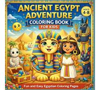 Egypt Adventure Coloring Book for Kids: Fun and Easy Ancient Egypt Coloring Pages for Kids Ages 4-8 | Pyramids, Pharaohs, Sphinx, Camels and Egyptian Life | 50 Big and Simple Designs