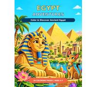 Egypt Adventures: Color & Discover Ancient egypt