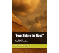 “Egypt Before the Flood”: مصر العظيمة