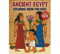 Egypt Coloring Book for Kids with Interesting Facts: Simple and Bold Illustrations of Pyramids, Pharaohs, Gods, Mummies, Animals, etc