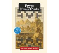 Egypt Crossword Puzzles: Crossword Puzzles with Easy to Read Print about Egypt, Culture, History and More | 6x9 inches, 120 pages | 50+ Puzzles ... Gift for Vacations, Holidays and Relaxation