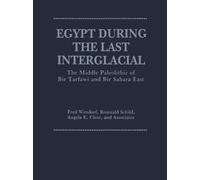 Egypt During the Last Interglacial - Angela E. Close, Romuald Schild - 2012