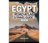 EGYPT ROAD ATLAS & TRAVEL GUIDE 2025-2026: Detailed Maps, Scenic Travel Routes, And Essential Navigation For Exploring France By Road