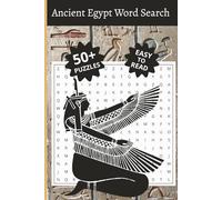 Egypt Word Search: 50+ Word Puzzle Book Inspired by Ancient Egyptian Civilization, Solutions included.