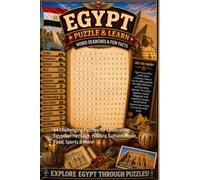 Egypt Word Search Puzzle and Learn: 64 Challenging Puzzles for Celebrating Egyptian Heritage, History, Culture, Music, Food, Sports & More