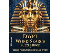 Egypt Word Search Puzzle Book: 100 Large Print Puzzles of History and Mystery | Ancient Egypt Word Games for Adults & Seniors