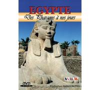 Egypte : Des Pharaons à nos jours