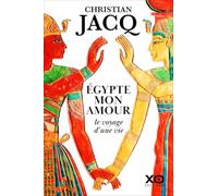 Egypte, mon amour – Le voyage d'une vie