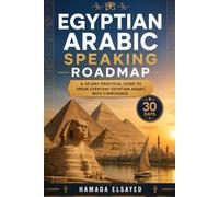 Egyptian Arabic Speaking Roadmap: A 30-Day Practical Guide to Speak Everyday Egyptian Arabic with Confidence: 1