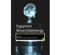 Egyptian Bioarchaeology: humans, animals, and the environment