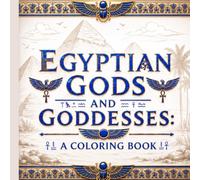 Egyptian gods and goddesses: Coloring Book