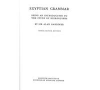 Egyptian Grammar: Being an Introduction to the Study of Hieroglyphs: 0
