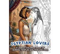 Egyptian Lovers: A Lesbian Coloring Book of Queens, Temples and Timeless Love | Gift for Lesbians