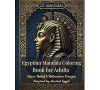Egyptian Mandala Art: Ancient Egyptian Art Meets Modern Mandala Relaxation