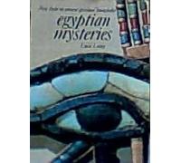 Egyptian Mysteries: New Light on Ancient Spiritual Knowledge