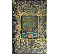 Egyptian Myths & Tales: Epic Tales