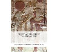 Egyptian Religious Calendar 2025: 425th-426th year of the Great Year of Ra