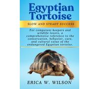 EGYPTIAN TORTOISE: Understanding and Protecting a Desert Jewel