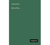 Eh! La Vita ...