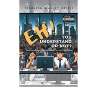 Eh! You Understand or Not? (vol. 3): The Unfiltered Edition - Contains Language Your Mother Don’t Approve