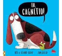 Ehi, cagnetto! Ediz. a colori