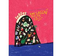 Ehi laggiù, basta così. Ediz. a colori