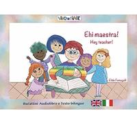 Ehi Maestra! schede per Kamishibook. Ediz. italiana e inglese