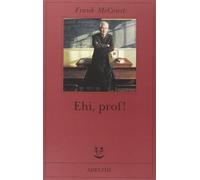 Ehi, prof [Paperback] [Nov 08, 2006] McCourt, Frank and Letizia, Claudia Valeri