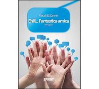 Ehiii... Fantastica amica