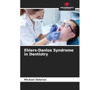 Ehlers-Danlos Syndrome in Dentistry