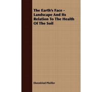 Ehrenfried Pfei The Earth's Face - Landscape And Its Relation To The (Tascabile)