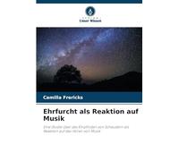 Ehrfurcht als Reaktion auf Musik: Eine Studie über das Empfinden von Schaudern als Reaktion auf das Hören von Musik
