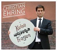 Ehring, Christian - Keine Weiteren Fragen