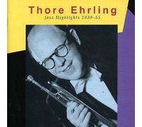 Ehrling, Thore - Jazz Highlights 1939-55