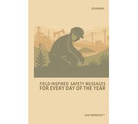 EHS Minded™ - Field-Inspired Safety Messages for Every Day of the Year: (warm cream)