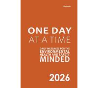 EHS Minded™ - One Day at a Time: Daily Messages for the Environmental, Health and Safety Minded (Summer Heat)