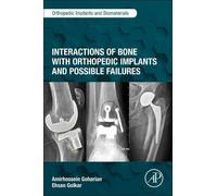 Ehsan Golkar Ami Interactions of Bone with Orthopedic Implants and (Tascabile)