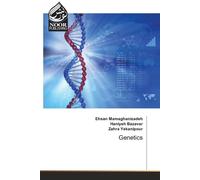 Ehsan Mamaghanizadeh Haniyeh Bazavar Zahra Yekanipour Genetics (Tascabile)
