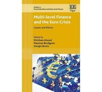 Ehtisham Ahmad Multi-level Finance and the Euro Crisis (Copertina rigida)