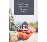 Ehud Eiran Post-Colonial Settlement Strategy (Copertina rigida)