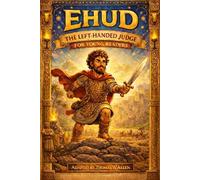 Ehud the Left-Handed Judge for Young Readers