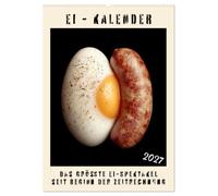 Ei Kalender - das größte Ei-Spektakel seit Beginn der Zeitrechnung (Wandkalender 2027 DIN A2 hoch), CALVENDO Monatskalender: So viel Ei gab's noch nie - mit Schale und viel Humor.